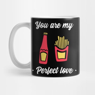 You are my perfect love Mug